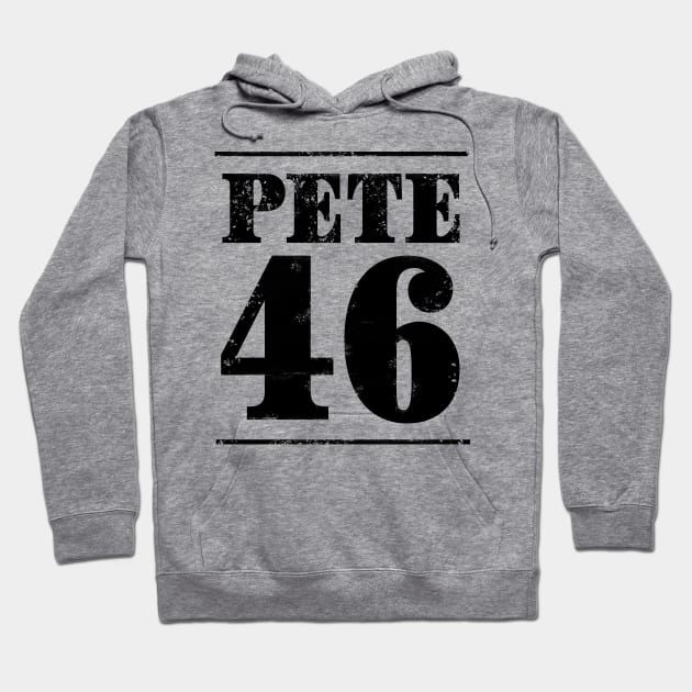 Mayor Pete Buttigieg could just become the 46th President in 2020. Distressed text version. Hoodie by YourGoods